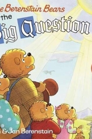 Cover of The Berenstain Bears and the Big Question