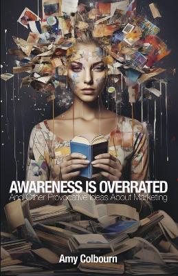 Book cover for AWARENESS IS OVERRATED