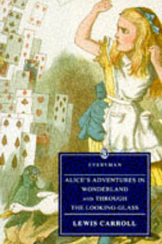 Cover of Alice's Adventures In Wonderland & Through The Looking-Glass