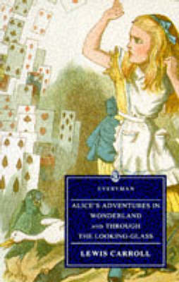 Book cover for Alice's Adventures In Wonderland & Through The Looking-Glass