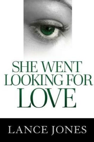 Cover of She Went Looking For Love