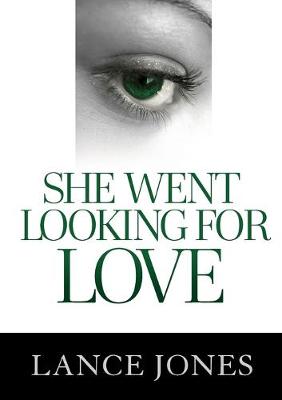 Book cover for She Went Looking For Love