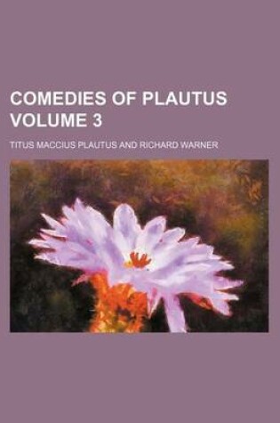 Cover of Comedies of Plautus Volume 3