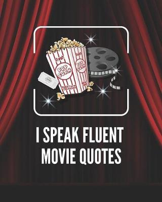 Book cover for I Speak Fluent Movie Quotes