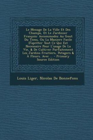 Cover of Le Menage de La Ville Et Des Champs, Et Le Jardinier Francois