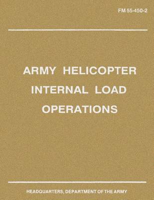 Book cover for Army Helicopter Internal Load Operations (FM 55-450-2)