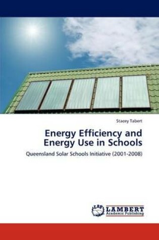 Cover of Energy Efficiency and Energy Use in Schools