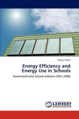 Cover of Energy Efficiency and Energy Use in Schools