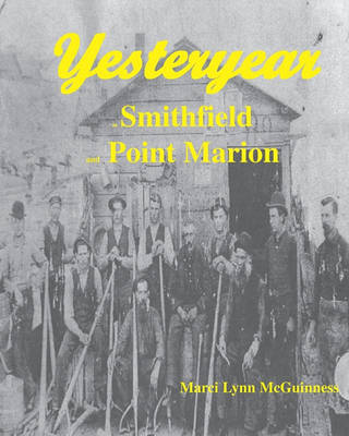 Book cover for Yesteryear In Smithfield And Point Marion