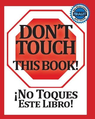 Book cover for No Toques Este Libro! Bilingual (Spanish & English Edition)