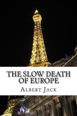 Book cover for The Slow Death of Europe