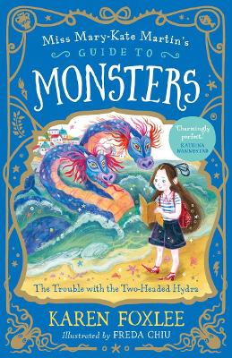 Cover of The Trouble with the Two-Headed Hydra: Miss Mary-Kate Martin's Guide to Monsters 2