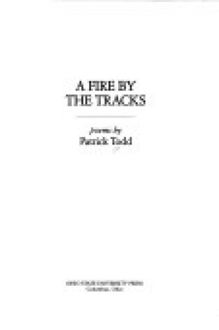 Cover of Fire by the Tracks