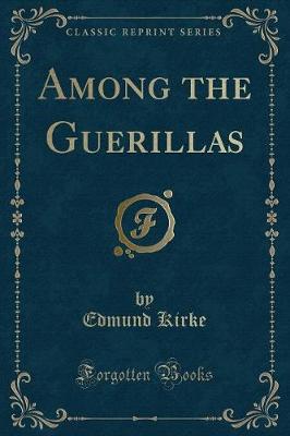 Book cover for Among the Guerillas (Classic Reprint)