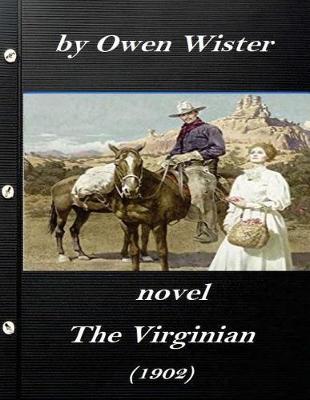 Book cover for The Virginian by Owen Wister (1902) NOVEL (A western clasic)