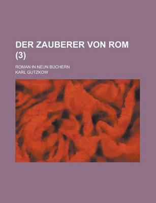 Book cover for Der Zauberer Von ROM (3); Roman in Neun Buchern