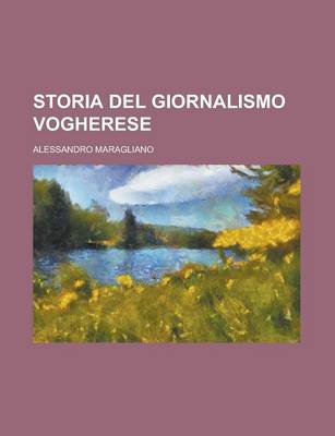 Book cover for Storia del Giornalismo Vogherese