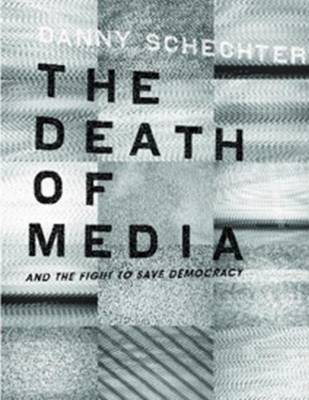 Book cover for The Death of Media