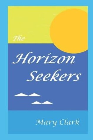 Cover of The Horizon Seekers