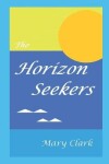 Book cover for The Horizon Seekers