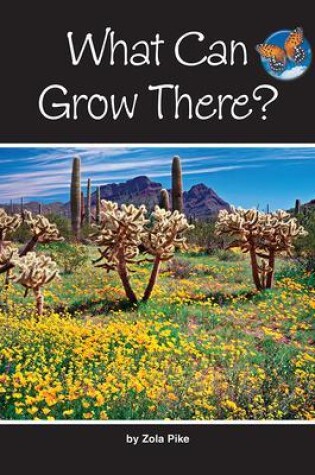 Cover of Imagine It Leveled Readers for Science,  On Level - What Can Grow There? (6-pack) - Grade 1