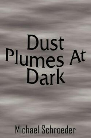 Cover of Dust Plumes At Dark