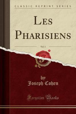 Book cover for Les Pharisiens, Vol. 1 (Classic Reprint)