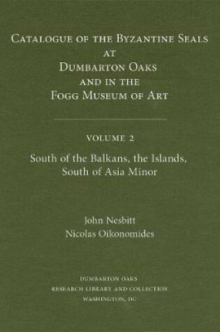 Cover of Catalogue of Byzantine Seals at Dumbarton Oaks and in the Fogg Museum of Art