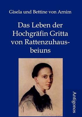 Book cover for Das Leben der Hochgräfin Gritta von Rattenzuhausbeiuns