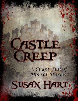 Book cover for Castle Creep: A Crypt Full of Horror Stories