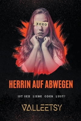 Book cover for Herrin auf Abwegen Ist Sex Liebe oder Lust?