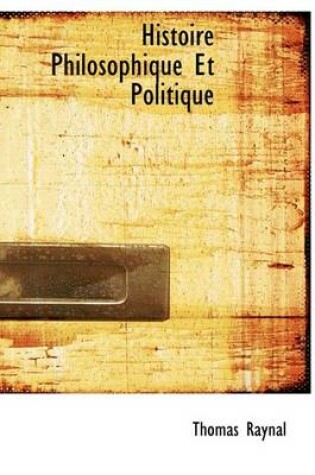 Cover of Histoire Philosophique Et Politique