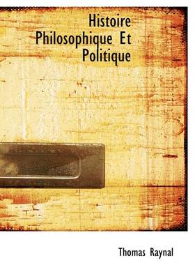 Book cover for Histoire Philosophique Et Politique