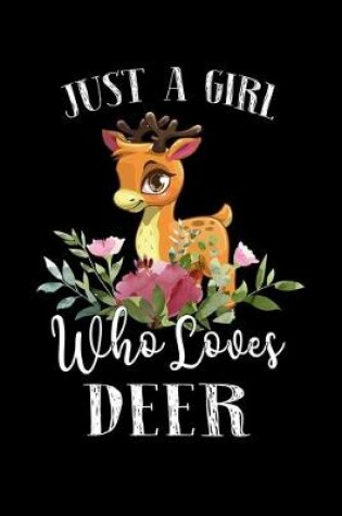 Cover of Just a Girl Who Loves Deer