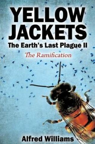 Cover of Yellow Jackets the Earth's Last Plague II