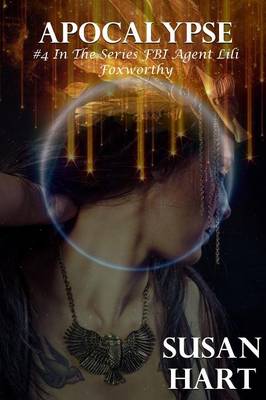 Book cover for Apocalypse: #4 in the Series FBI Agent Lili Foxworthy