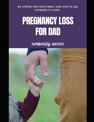 Book cover for Pregnancy Loss for Dad