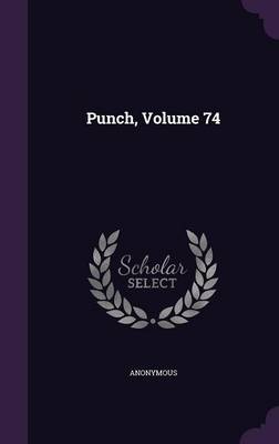 Book cover for Punch, Volume 74