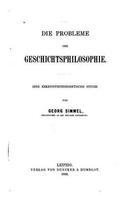 Book cover for Die Probleme der Geschichtsphilosophie, Eine erkenntnistheoretische Studie