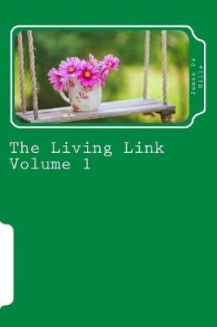 Cover of The Living Link Volume 1