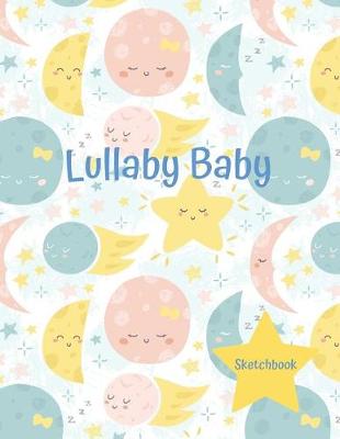 Book cover for Basics Sketchbook - Lullaby Baby Stars and Moon Notebook