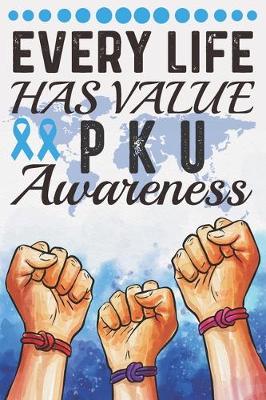 Book cover for Every Life Has Value PKU Awareness