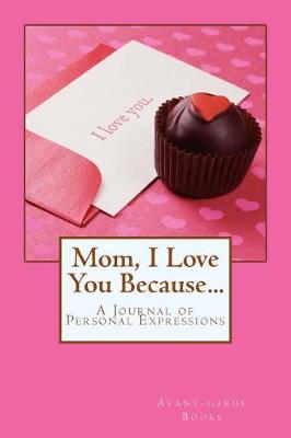 Book cover for Mom, I Love You Because...