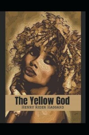 Cover of The Yellow God Illustrated