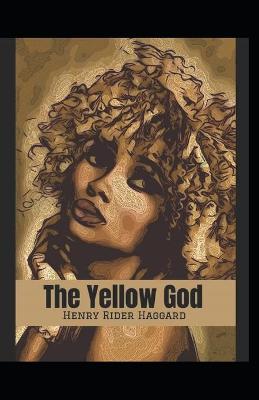 Book cover for The Yellow God Illustrated