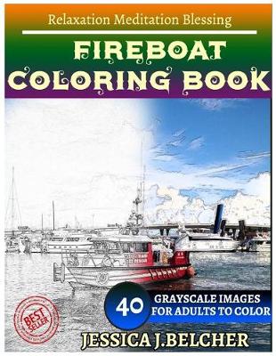 Book cover for Fireboat Coloring Book for Adults Relaxation Meditation Blessing