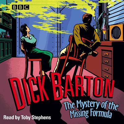Book cover for Dick Barton The Mystery Of The Missing Formula