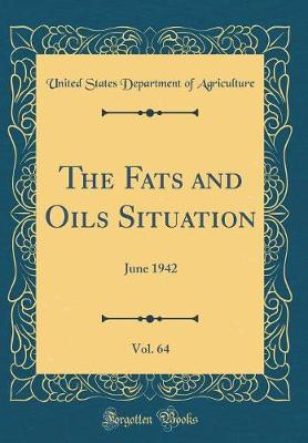 Book cover for The Fats and Oils Situation, Vol. 64