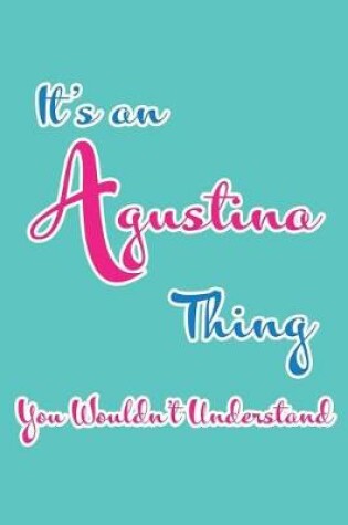 Cover of It's an Agustina Thing You Wouldn't Understand