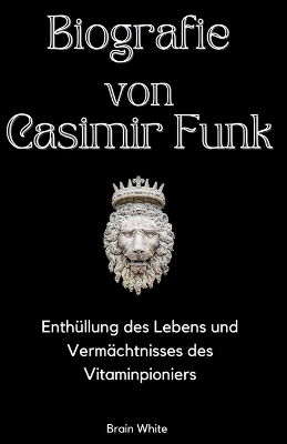 Book cover for Biografie von Casimir Funk